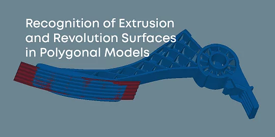 Recognition of Surfaces of Revolution and Extrusion in Polygonal Models